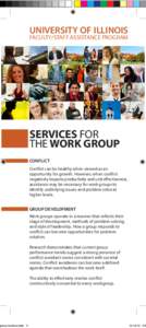 group services.indd 3  UNIVERSITY OF ILLINOIS FACULTY/STAFF ASSISTANCE PROGRAM  SERVICES FOR