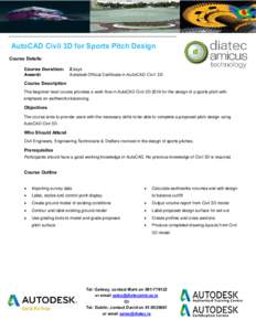 AutoCAD Civil 3D for Sports Pitch Design Course Details: Course Duration: Award:  2 days