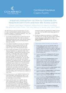 Combined Insurance  Claim Form Important Instructions on How to Complete the Attached Claim Form and How We Assess Claims