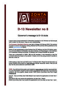 D-13 Newsletter no 8 Governor’s message to D-13 clubs I hope to have a brand-refreshed D-13 Newsletter template for no 9. We have not had enough time to make it for this issue, I hope for your understanding. The Europe
