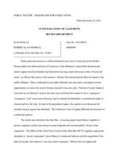 PUBLIC MATTER – DESIGNATED FOR PUBLICATION Filed November 10, 2016 STATE BAR COURT OF CALIFORNIA REVIEW DEPARTMENT