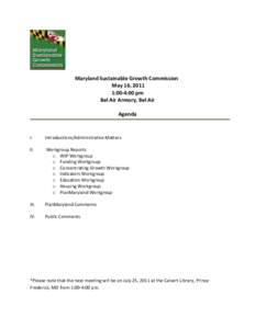 Maryland Sustainable Growth Commission May 16, 2011 1:00-4:00 pm Bel Air Armory, Bel Air Agenda