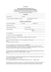 U.S. Mission APPLICATION FOR EMPLOYMENT AS A LOCALLY EMPLOYED STAFF OR FAMILY MEMBER (This application is for positions recruited by the Mission under the Department of State’s Office of Overseas Employment’s interag