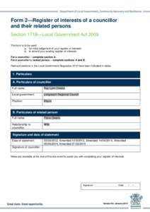 Form 2—Register of interests of a councillor and their related persons Section 171B—Local Government Act 2009 This form is to be used: a. for initial lodgement of your register of interests b. to amend your existing 