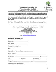 Youth Advisory Council (YAC) Town of Conception Bay South Youth Application Form –[removed]Term Please note that this application is confidential when completed. Only the Department of Recreation and Leisure Services 