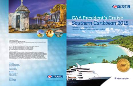 CAA President’s Cruise  Southern Caribbean 2015 February 14 – March 1, 2015 Onboard Holland America’s ms Ryndam