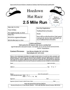 Sponsored by Houston Hoedown, Gunderson Lutheran, State Farm Insurance and Road ID  Hoedown Hat Race 2.5 Mile Run Date: July 26, 2014