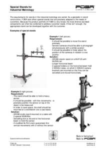 Special Stands for Industrial Metrology The requirements for stands in the industrial metrology are varied. As a specialist in stand construction, FOBA also offers special stands that are precisely adapted to the needs o