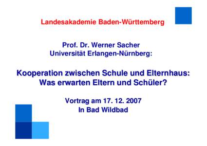 Prof. Dr. Werner Sacher / Universität Erlangen-Nürnberg: Elternhaus versagt – Schule repariert.