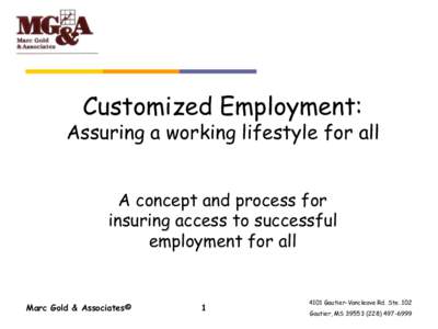 Customized Employment:  Assuring a working lifestyle for all A concept and process for insuring access to successful employment for all