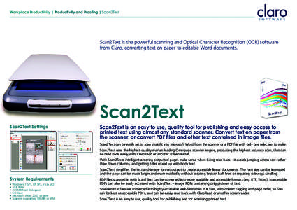 Workplace Productivity | Productivity and Proofing | Scan2Text  Scan2Text is the powerful scanning and Optical Character Recognition (OCR) software from Claro, converting text on paper to editable Word documents.  Scan2T