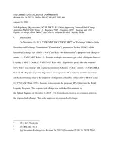 SECURITIES AND EXCHANGE COMMISSION (Release No[removed]; File No. SR-NYSEMKT[removed]January 16, 2014 Self-Regulatory Organizations; NYSE MKT LLC; Order Approving Proposed Rule Change Amending NYSE MKT Rules 13 – Equ