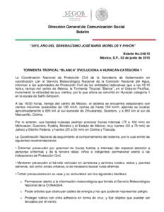 Dirección General de Comunicación Social Boletín “2015, AÑO DEL GENERALÍSIMO JOSÉ MARÍA MORELOS Y PAVÓN” Boletín NoMéxico, D.F., 02 de junio de 2015