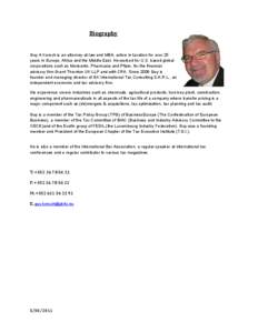 Biography  Guy A Kersch is an attorney-at-law and MBA, active in taxation for over 25 years in Europe, Africa and the Middle East. He worked for U.S. based global corporations such as Monsanto, Pharmacia and Pfizer, for 