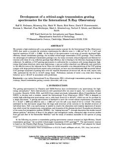 Development of a critical-angle transmission grating spectrometer for the International X-Ray Observatory Ralf K. Heilmann, Minseung Ahn, Mark W. Bautz, Rick Foster, David P. Huenemoerder, Herman L. Marshall, Pran Mukher