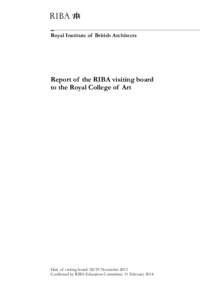 --  Royal Institute of British Architects Report of the RIBA visiting board to the Royal College of Art
