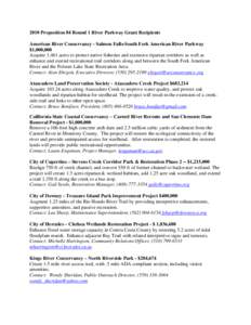 2010 Proposition 84 Round 1 River Parkway Grant Recipients American River Conservancy - Salmon Falls-South Fork American River Parkway $1,000,000 Acquire 1,461 acres to protect native fisheries and extensive riparian cor