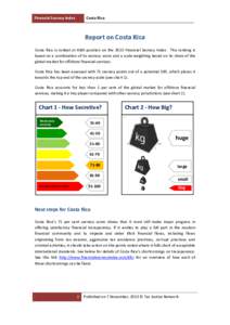 Financial Secrecy Index  Costa Rica Report on Costa Rica Costa Rica is ranked at 46th position on the 2013 Financial Secrecy Index. This ranking is