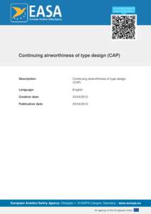 Continuing airworthiness of type design (CAP)  Description: Continuing airworthiness of type design (CAP)