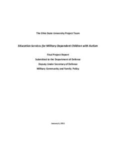 The Ohio State University Project Team  Education Services for Military Dependent Children with Autism Final Project Report Submitted to the Department of Defense Deputy Under Secretary of Defense