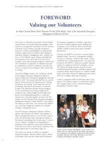 The Australian Journal of Emergency Management, Vol. 20 No. 4, November[removed]FOREWORD Valuing our Volunteers by Major-General Brian (Hori) Howard AO MC ESM (Retd), Chair of the Australian Emergency Management Volunteers