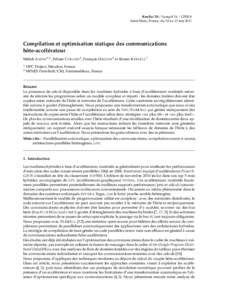 RenPar’20 / SympA’14 / CFSE 8 Saint-Malo, France, du 10 au 13 mai 2011 Compilation et optimisation statique des communications hôte-accélérateur Mehdi A MINI1,2 , Fabien C OELHO2 , François I RIGOIN2 et Ronan K E