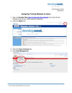 UWG Manager Job AidAssigning Training Modules to Users 1. Sign into Develop West www.westga.edu/developwest Your User ID and Password will be your UWG network credentials.