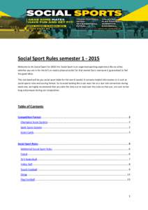 Social Sport Rules semesterWelcome to Arc Social Sport for 2015! Arc Social Sport is an organised sporting experience like no other, whether you are in for the lol’s or need a physical outlet for that mental 