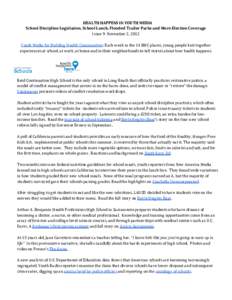 HEALTH HAPPENS IN YOUTH MEDIA School Discipline Legislation, School Lunch, Flooded Trailer Parks and More Election Coverage Issue 9: November 2, 2012 Youth Media for Building Health Communities: Each week in the 14 BHC p