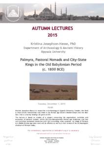 AUTUMN LECTURES 2015 Kristina Josephson Josephson--Hesse, PhD Department of Archaeology & Ancient History Uppsala University