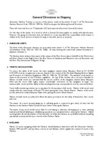 General Directions to Shipping Gloucester Harbour Trustees in exercise of the powers conferred by articles 10 and 11 of The Gloucester Harbour Revision Order[removed]S.I[removed]No[removed]hereby give the following General Di