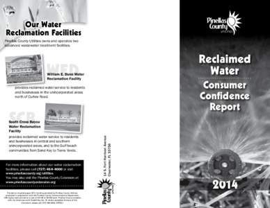 Our Water Reclamation Facilities Pinellas County Utilities owns and operates two advanced wastewater treatment facilities.  Reclaimed