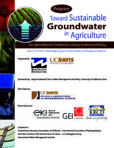 Program  June,  • Hyatt Regency San Francisco Airport • Burlingame, California Organized by:  Sponsored by: Hagan Endowed Chair in Water Management and Policy, University of California, Davis
