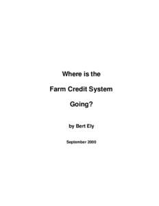 Where is the Farm Credit System Going? by Bert Ely September 2000