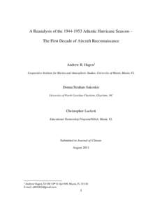 A Reanalysis of the[removed]Atlantic Hurricane Seasons – The First Decade of Aircraft Reconnaissance Andrew B. Hagen1 Cooperative Institute for Marine and Atmospheric Studies, University of Miami, Miami, FL