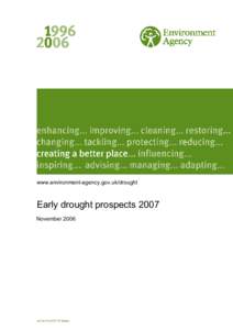 www.environment-agency.gov.uk/drought  Early drought prospects 2007 November 2006  Early drought prospects for 2007