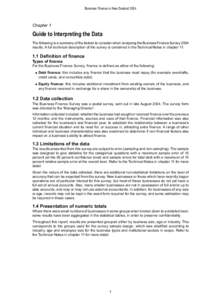 Business Finance in New Zealand[removed]Chapter 1 Guide to Interpreting the Data The following is a summary of the factors to consider when analysing the Business Finance Survey 2004