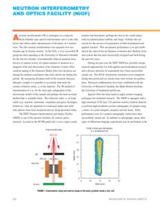 NEUTRON INTERFEROMETRY AND OPTICS FACILITY (NIOF) neutron interferometer (NI) is analogous to a classical Mach-Zehnder type optical interferometer and it is the only device that allows direct measurement of the phase of 