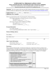 SUPPLEMENTAL PROGRAM APPLICATION Master of Health Informatics and Health Information Management (MHIHIM) Department of Health Services, School of Public Health, University of Washington Questions about this form? 