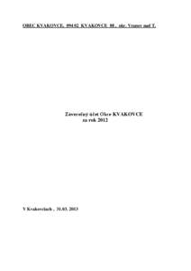 OBEC KVAKOVCE, [removed]KVAKOVCE 88 , okr. Vranov nad T.  Záverečný účet Obce KVAKOVCE za rok[removed]V Kvakovciach , [removed]