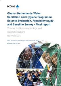 Ghana- Netherlands Water Sanitation anitation and Hygiene Programme Ex-ante ante Evaluation, Feasibility study and Baseline Survey - Final report