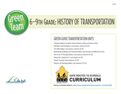 2012  Activities 6–9th Grade: History of Transportation Green Guide Transportation Units