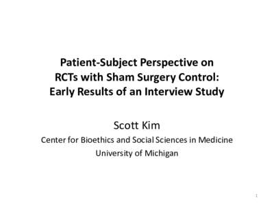 Patient-Subject Perspective on  RCTs with Sham Surgery Control: Early Results of an Interview Study