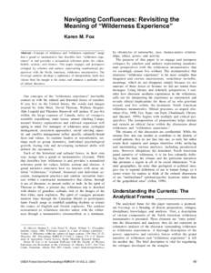 Navigating Confluences: Revisiting the Meaning of “Wilderness Experience” Karen M. Fox Abstract—Concepts of wilderness and “wilderness experience” merge into a grand or metanarrative that describes how “wilde