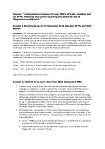 Request: “correspondence between Foreign Office officials, ministers and the KPMG feasibility study team regarding the potential cost of Chagossian resettlement.” Number 1 Email Exchange of 19 November 2014 between K