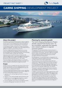 PROJECT FACT SHEET 1  CAIRNS SHIPPING DEVELOPMENT PROJECT About the project