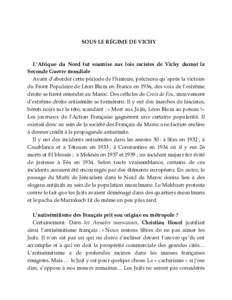 SOUS LE RÉGIME DE VICHY  L’Afrique du Nord fut soumise aux lois racistes de Vichy durant la Seconde Guerre mondiale Avant d’aborder cette période de l’histoire, précisons qu’après la victoire du Front Populai