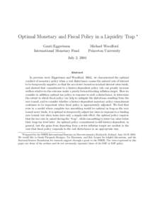 Optimal Monetary and Fiscal Policy in a Liquidity Trap ∗ Gauti Eggertsson International Monetary Fund Michael Woodford Princeton University