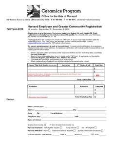 Ceramics Program Office for the Arts at Harvard 224 Western Avenue | Allston | Massachusetts 02134 | T[removed] | F[removed] | ofa.fas.harvard.edu/ceramics Fall Term 2014