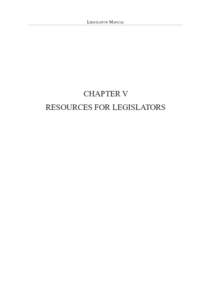 Legislative Manual  CHAPTER V RESOURCES FOR LEGISLATORS  Legislative Manual